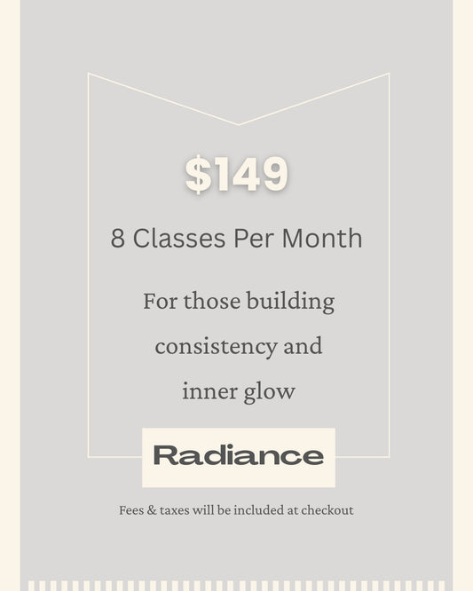 Radiance (8 Class Monthly Subscription)